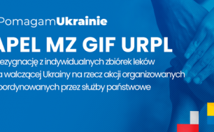 Na plakacie widnieje napis #Pomagam Ukrainie oraz Apel MZ GIF i URPL o rezygnację z indywidualnych zbiórek leków.